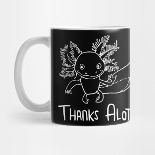 Axolotl Thanks A Lotl, Axolotl Pun Mug